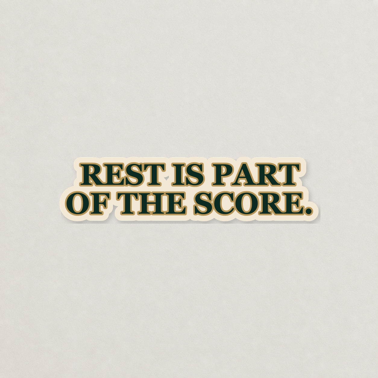 Rest Is Part of the Score Lettering Sticker on a neutral studio background