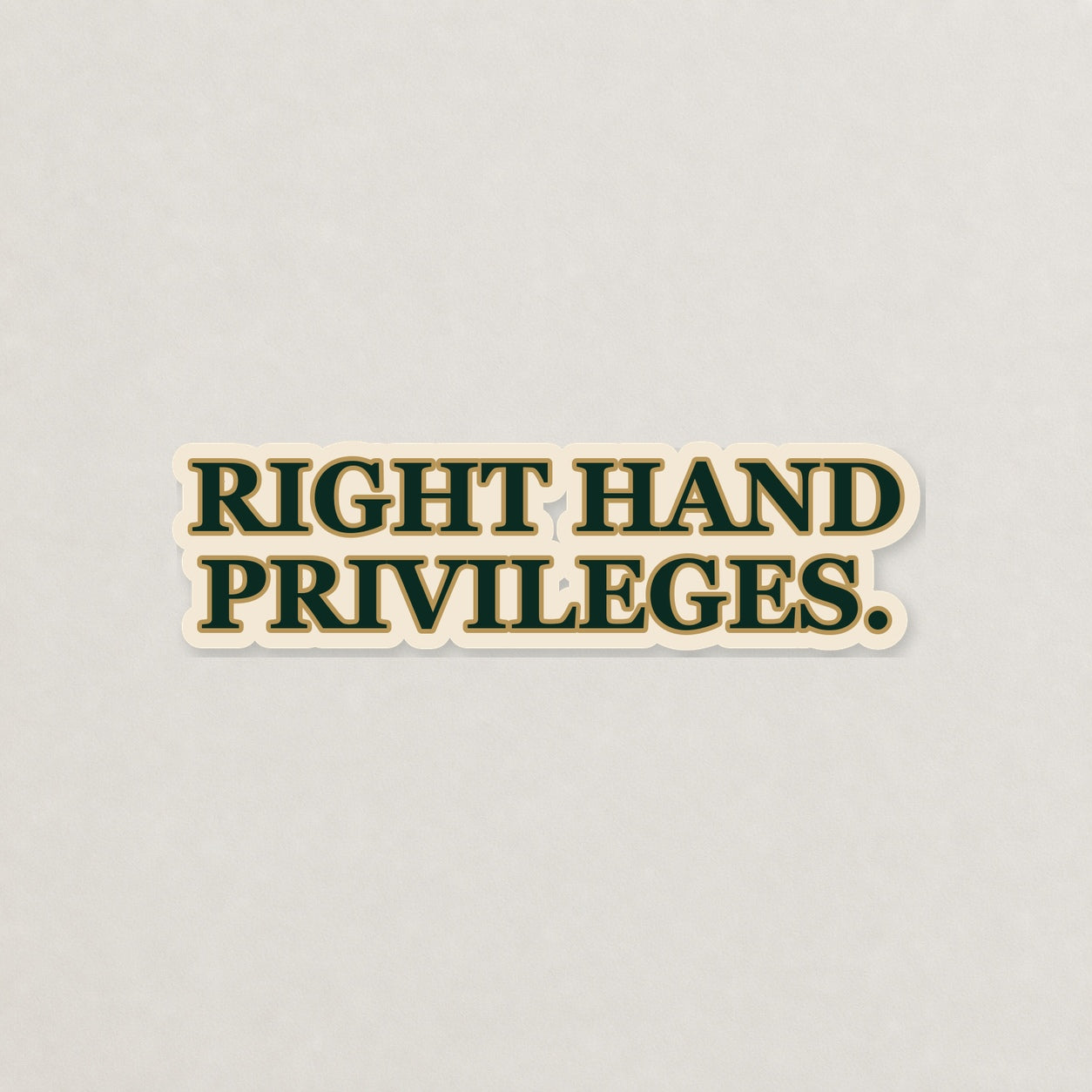 Right Hand Privileges Lettering Sticker on a neutral studio background